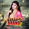 Buxar Ke Brand